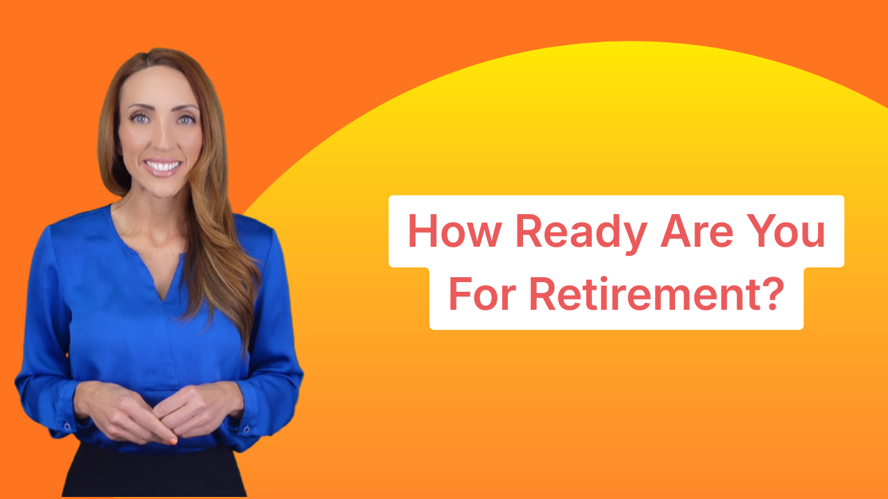 How Ready Are You For Retirement?
